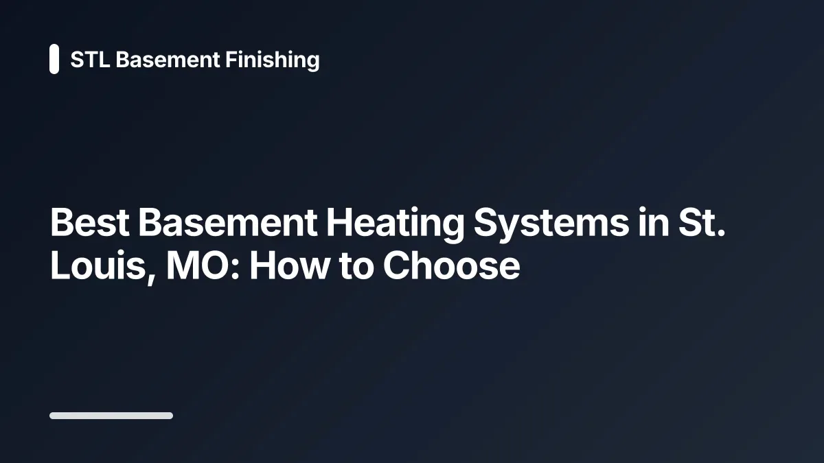 best basement heating systems st louis mo